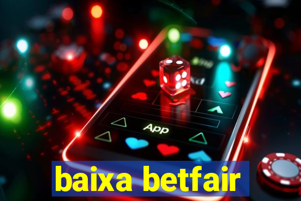 baixa betfair